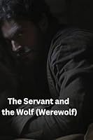 The Servant and the Wolf (Werewolf) B0DSCH1Y7K Book Cover