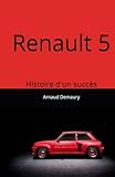  Renault 5: l\'histoire d\'un succès
