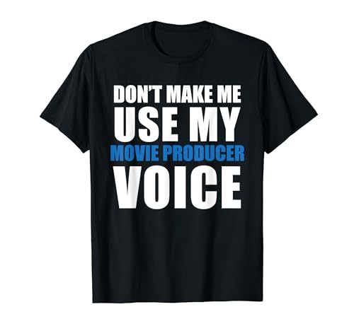 MOVIE PRODUCER Funny Quote T-Shirt