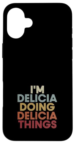Delicia Name Delicia Personalized Name First Given �X�}�z�P�[�X iPhone 16 Plus �p