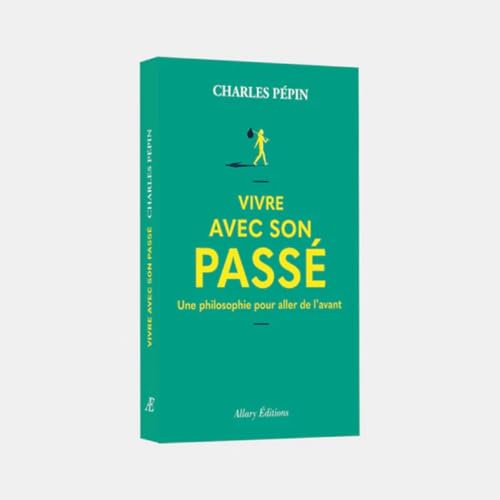 Le passé toujours présent avec Charles Pépin