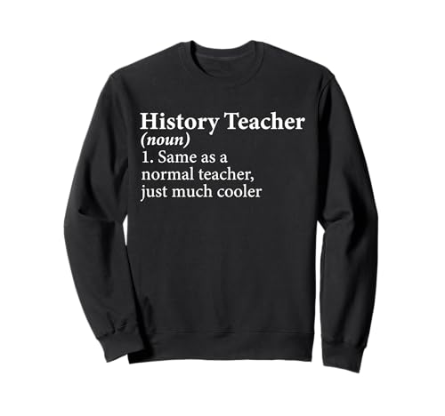 History Teacher Definition Funny Back To School First Day Sudadera