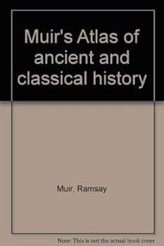 Paperback Muir's Atlas of ancient and classical history Book