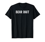 Bear Bait Funny Gay Bear Hunter Pride Merch T-Shirt