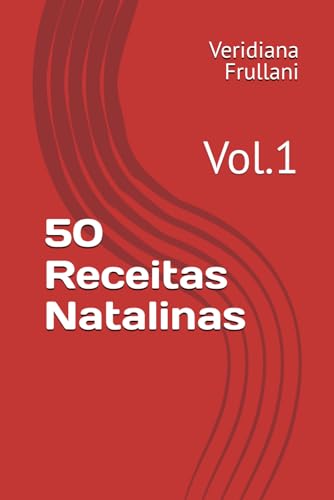 50 Receitas - Natalinas: Vol.1 (Portuguese Edition)