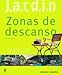 Zonas de descanso (Jardín: ideas & recetas) (Spanish Edition) - Waechter, Dorothée