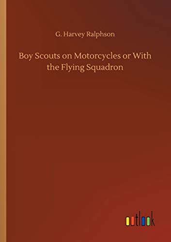 Boy Scouts on Motorcycles or With the Flying Squadron (German Edition)