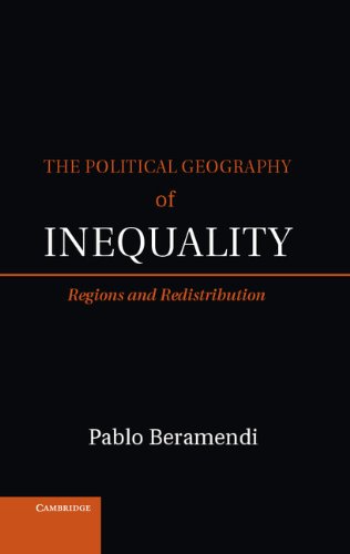 The Political Geography of Inequality: Regions and Redistribution (Cambridge Studies in Comparative Politics) (English Edition)