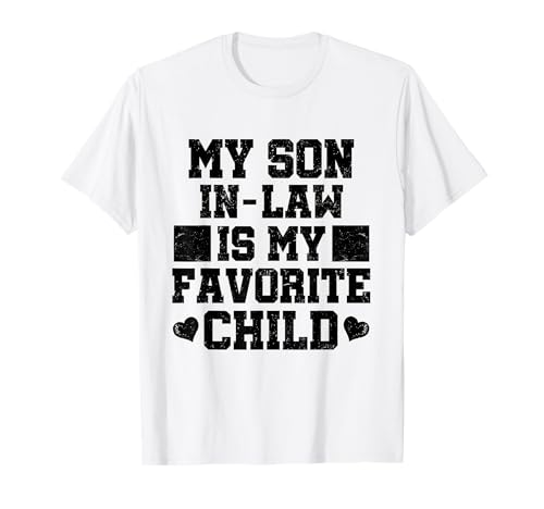My Son In Law Is My Favourite Child Funny Mother-in-law T-Shirt