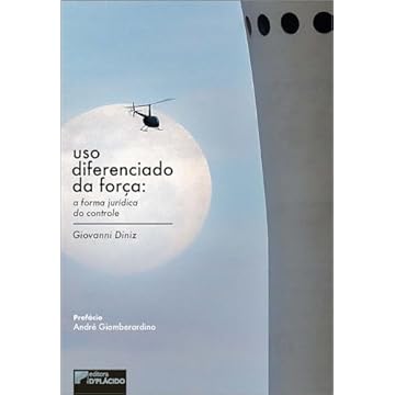 Capa do livro Uso Diferenciado da Força: a Forma Jurídica do Controle (Volume 1)