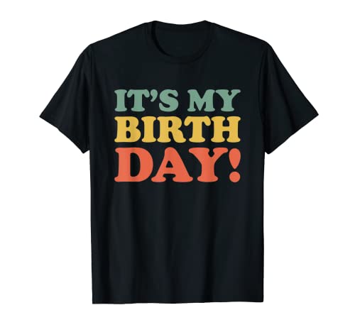 It's My Birthday Camiseta