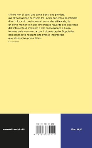 Corpi Estranei. Convivere Con Pacemaker E Altri Dispositivi Sottopelle - 2