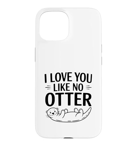 I Love You Like No Otter ���킢����������� �X�}�z�P�[�X iPhone 15 �p