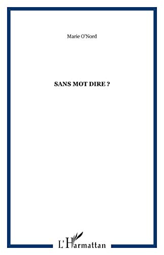 Sans mot dire ?