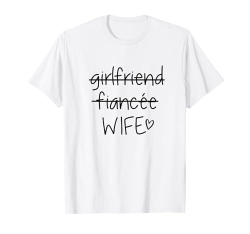 Girlfriend Fiancee Wife Funny Wedding Annoncement Honeymoon T-Shirt
