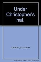 Under Christopher's hat, 0684126850 Book Cover