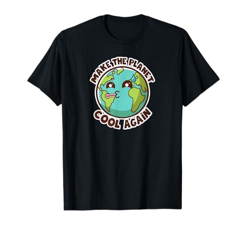 Ecology Global Warming Make Earth Cool T-Shirt