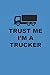 TRUST ME I'M A TRUCKER: Notizbuch LKW Notebook TRUCKER Journal 6x9 lined