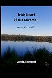 Irish Heart of the Miramichi: Kervin Kith and Kin