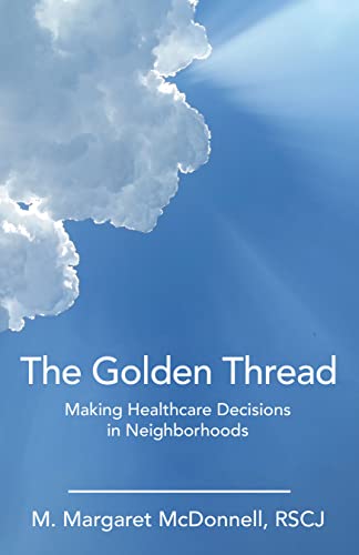 The Golden Thread: Making Healthcare Decisions in Neighborhoods (English Edition)