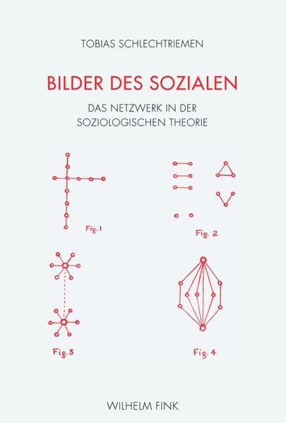 Bilder des Sozialen. Das Netzwerk in der soziologischen Theorie