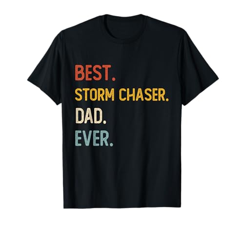 Camisa divertida para papá Best Storm Chaser Dad Ever Camisa Día del Padre Camiseta