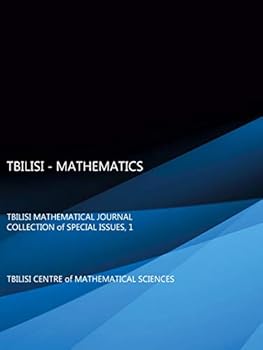 Paperback Tbilisi - Mathematics: Tbilisi Mathematical Journal Collection of Special Issues, 1 Book
