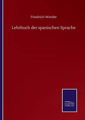 Lehrbuch der spanischen Sprache (German Edition)