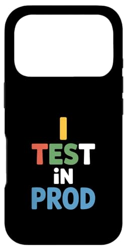 I Test In PROD Funny Saying Developer ���[���A �X�}�z�P�[�X iPhone 17 Pro �p