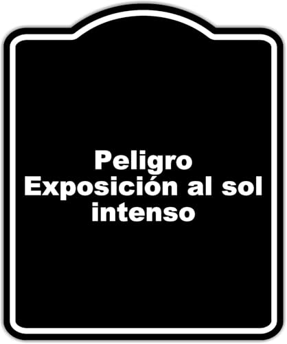 Peligro Exposición al sol intenso BLACK Aluminum Composite Sign 15 x 18 inches -  Work House Signs, 607347