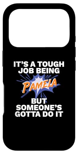 Funny First Name Is Pamela Tough Job Being Pamela �X�}�z�P�[�X iPhone 17 Pro �p
