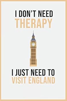 I Don't Need Therapy I Just Need to Visit England: 6x9 Lined Writing Notebook Journal, 120 Pages - Funny Novelty Gift for Football Players, Football ... Better Than a Card Trendy Unique Perfect Gift