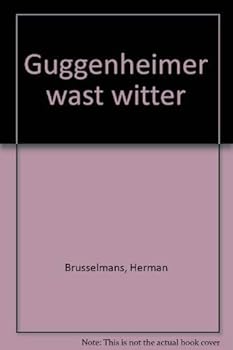 Guggenheimer wast witter - Book #2 of the Guggenheimer