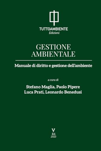 Gestione ambientale: Manuale di diritto e gestione dell'ambiente