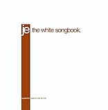 The White Songbook: Legacy, Vol. 1