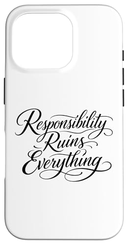 Sarcasm Responsibility Ruins Everything Funny ���f�B�[�X �X�}�z�P�[�X iPhone 16 Pro �p