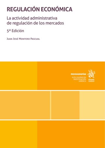 Regulación Económica. La actividad administrativa de regulación de los mercados 5ª Edición (Monografías)