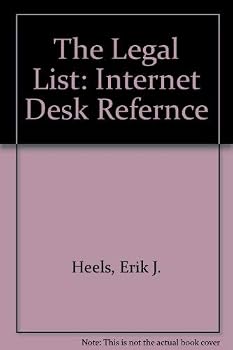 The Legal List, Internet Desk Reference (Law-Related Resources on the Internet & Elswhere)