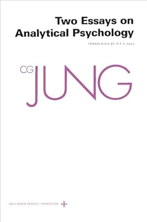 The Collected Works of C. G. Jung, Vol. 7: Two Essays on Analytical Psychology