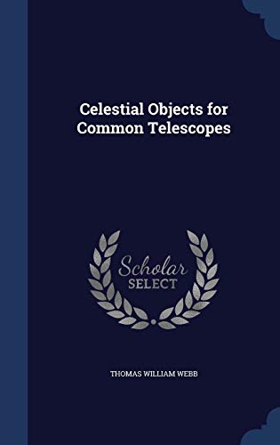 Celestial Objects for Common Telescopes 1296970396 Book Cover