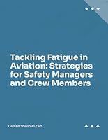 Tackling Fatigue in Aviation: Strategies for Safety Managers and Crew Members B0DCGRMY7N Book Cover
