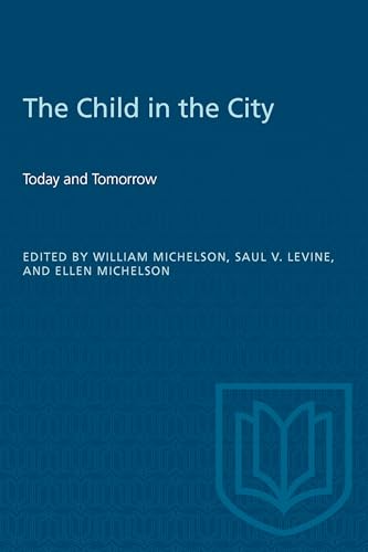 The Child in the City (Vol. I): Today and Tomorrow (Heritage)