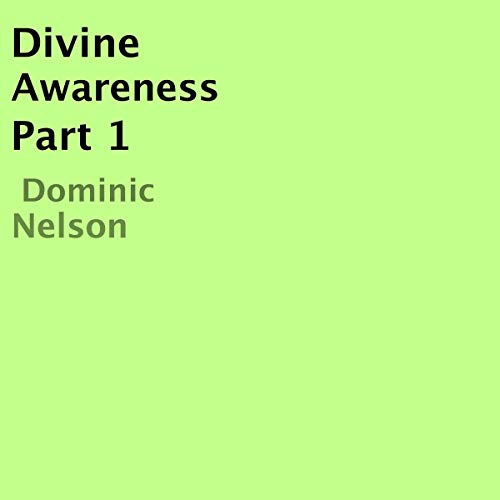 Divine Awareness by Dominic Nelson episode artwork