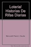 Loteria! Historias De Rifas Diarias