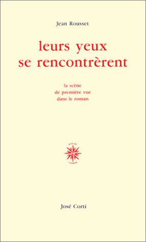 Leurs yeux se rencontrèrent: La scène de première vue dans le roman