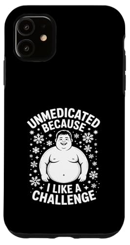 Unmedicated Because I Like A Challenge �ʔ��� �X�}�z�P�[�X iPhone 11 �p