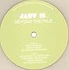 JARV IS / Beyond The Pale - Clear Vinyl #3