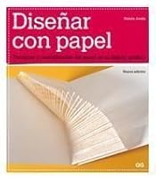 Diseñar con papel: Técnicas y posibilidades del papel en el diseño gráfico 8425223423 Book Cover