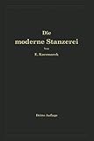  Die moderne Stanzerei: Ein Buch für die Praxis mit Aufgaben und Lösungen