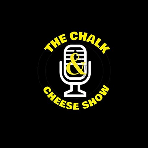 THE CHALK AND CHEESE SHOW cover art